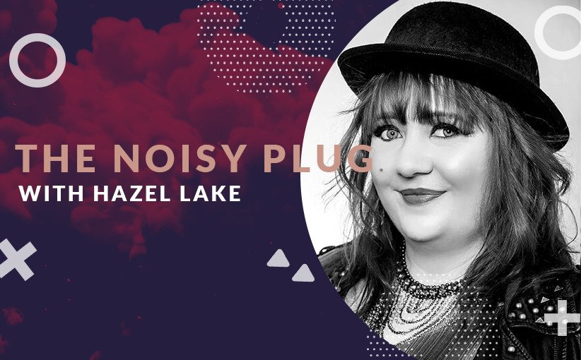 The noisy plug with Hazel Lake playing for Babylon