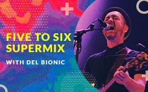 Five to six supermix with Del Bionic playing for Babylon